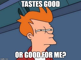 good taste or me